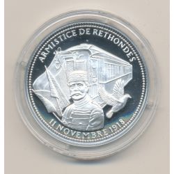 Médaille - Armistice de Rethondes - 11 novembre 1918 - 100e anniversaire de la grande guerre - argent 