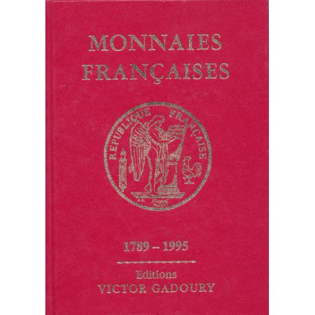 Monnaies Françaises - Gadoury 1995 - 1789-1995