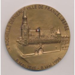 Médaille - La Rochelle dernière ville de france libérée - 8 mai 1945-8 mai 1995 - bronze 68mm - TTB+