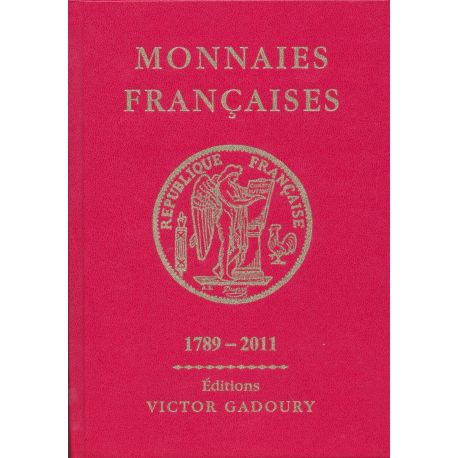 Monnaies Françaises - Gadoury 2011 - 1789-2011