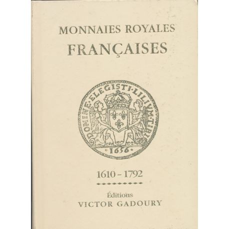 Gadoury - Monnaies Royales - Louis XIII à Louis XVI - Edition 2018